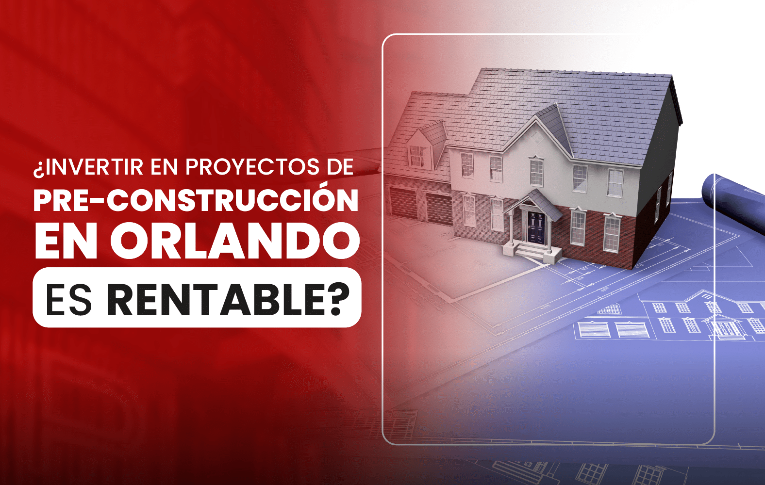 ¿Invertir en proyectos de pre-construcción en Orlando es rentable?