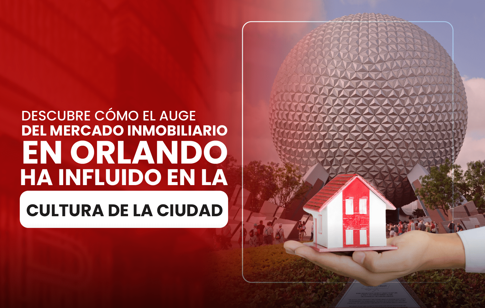 Descubre cómo el auge del mercado inmobiliario en Orlando ha influido en la cultura  de la ciudad.