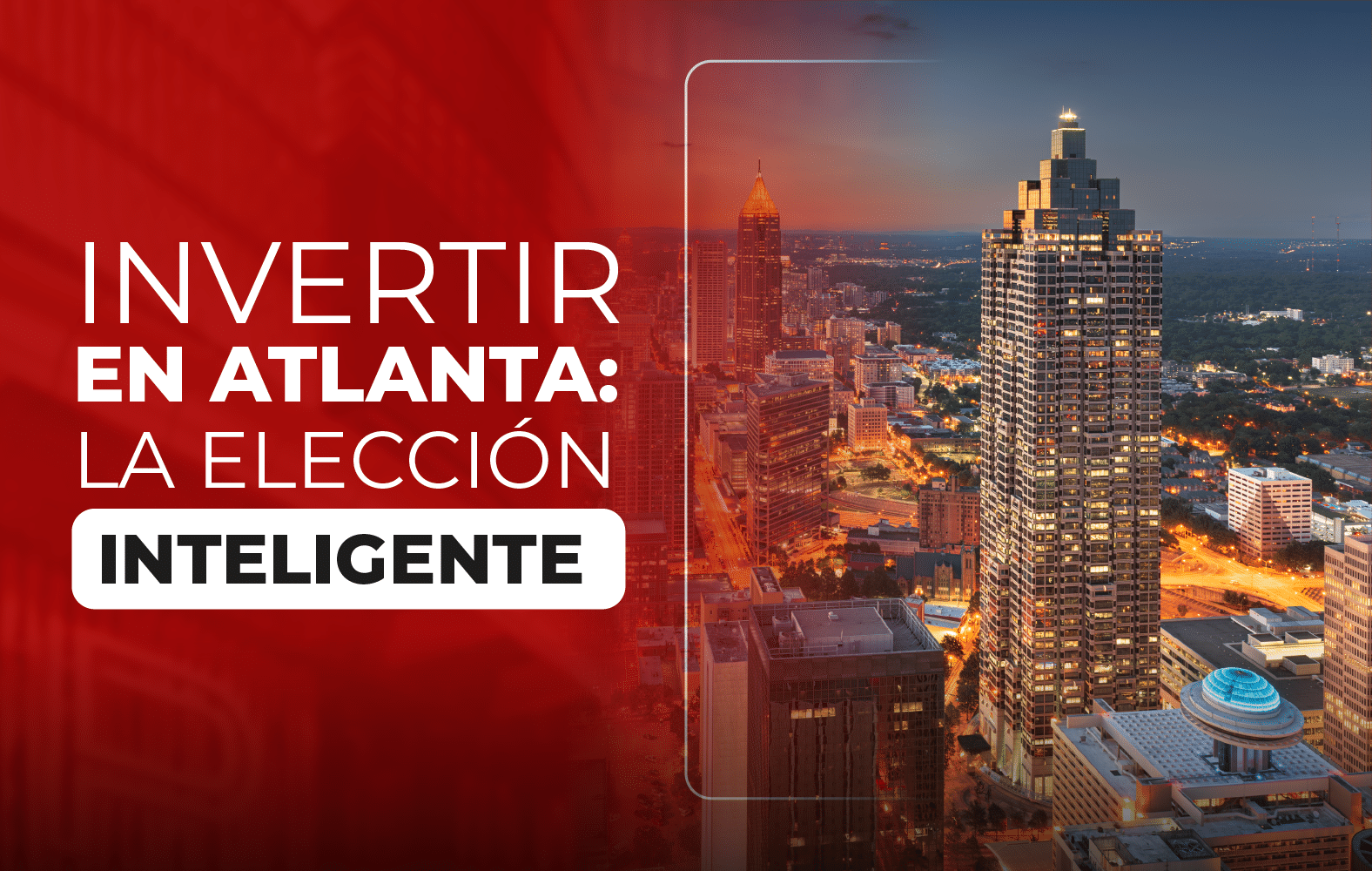 Invertir en Atlanta: La elección inteligente