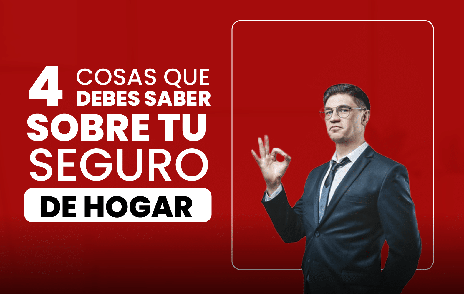 4 cosas que debe saber sobre el seguro de hogar