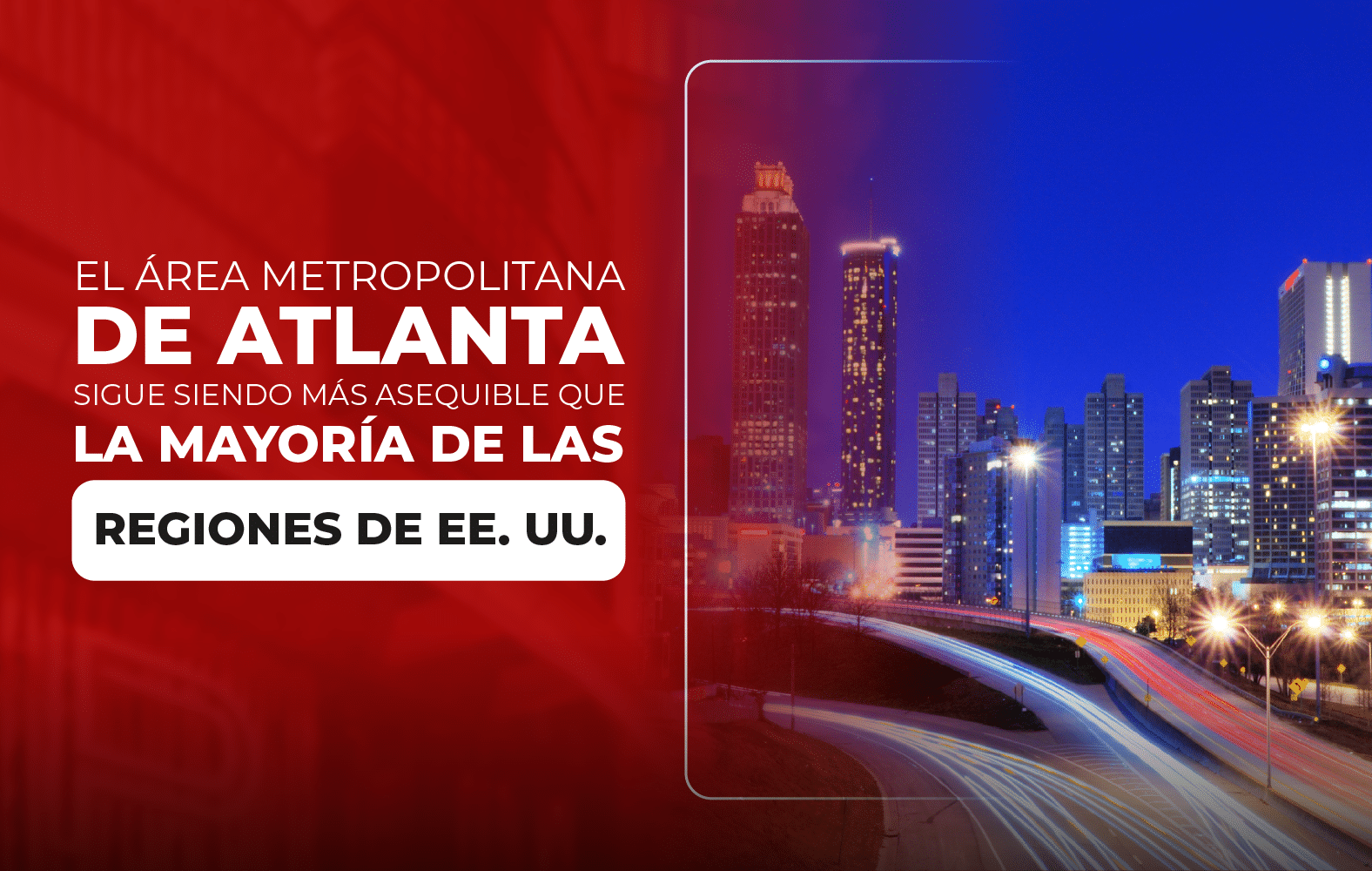 El área metropolitana de Atlanta sigue siendo más asequible que la  mayoría de las regiones de EE. UU.