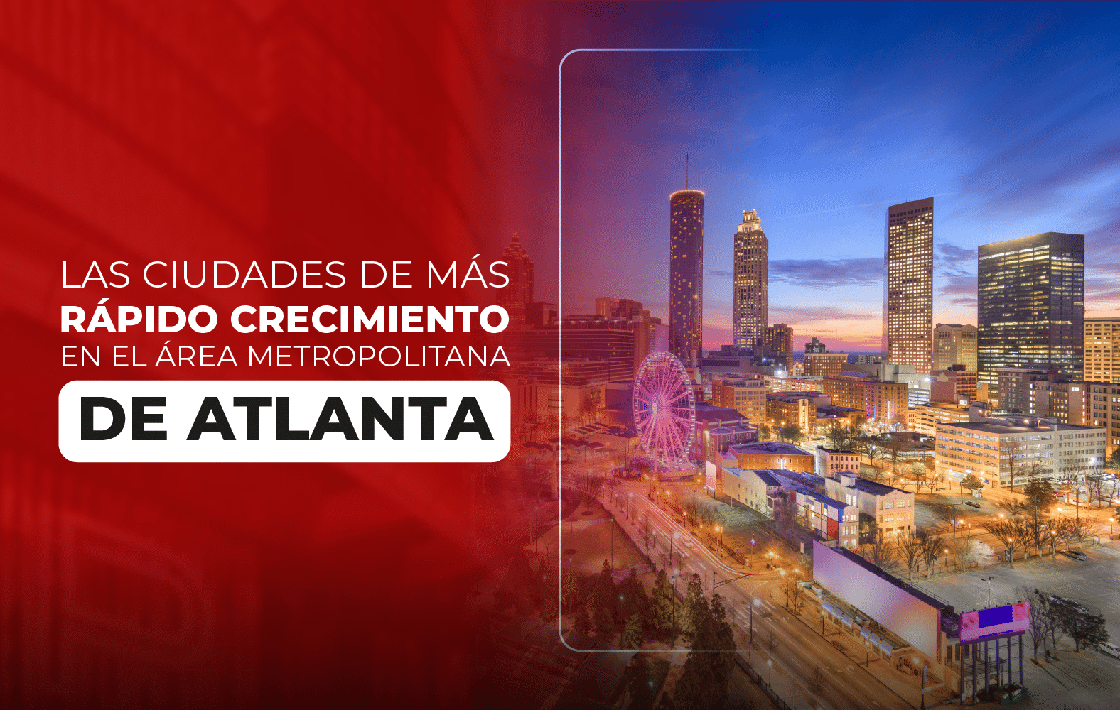 Las ciudades de más rápido crecimiento en el área metropolitana de  Atlanta: