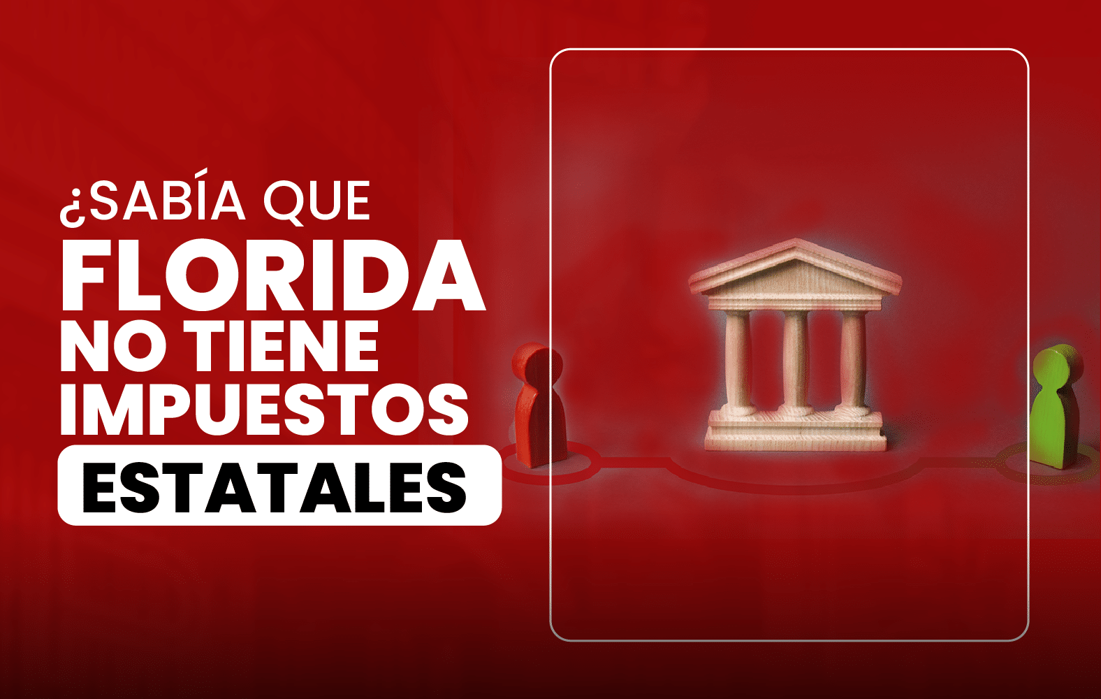 ¿Sabía que Florida no tiene impuestos estatales?