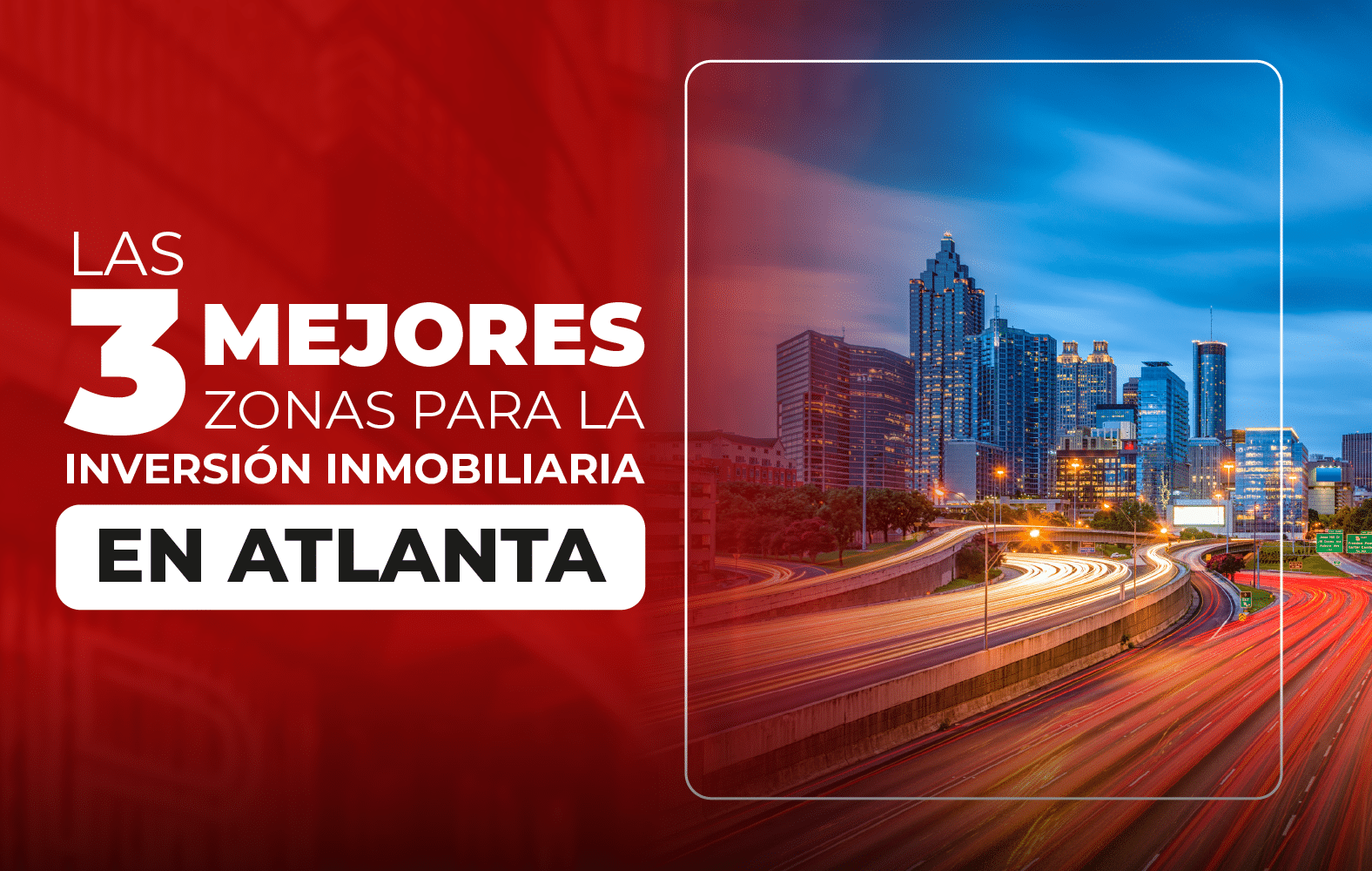 Las 3 mejores zonas para la inversión inmobiliaria en Atlanta: