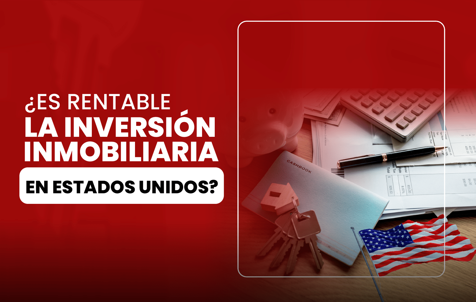 ¿Es rentable la inversión inmobiliaria en Estados Unidos?