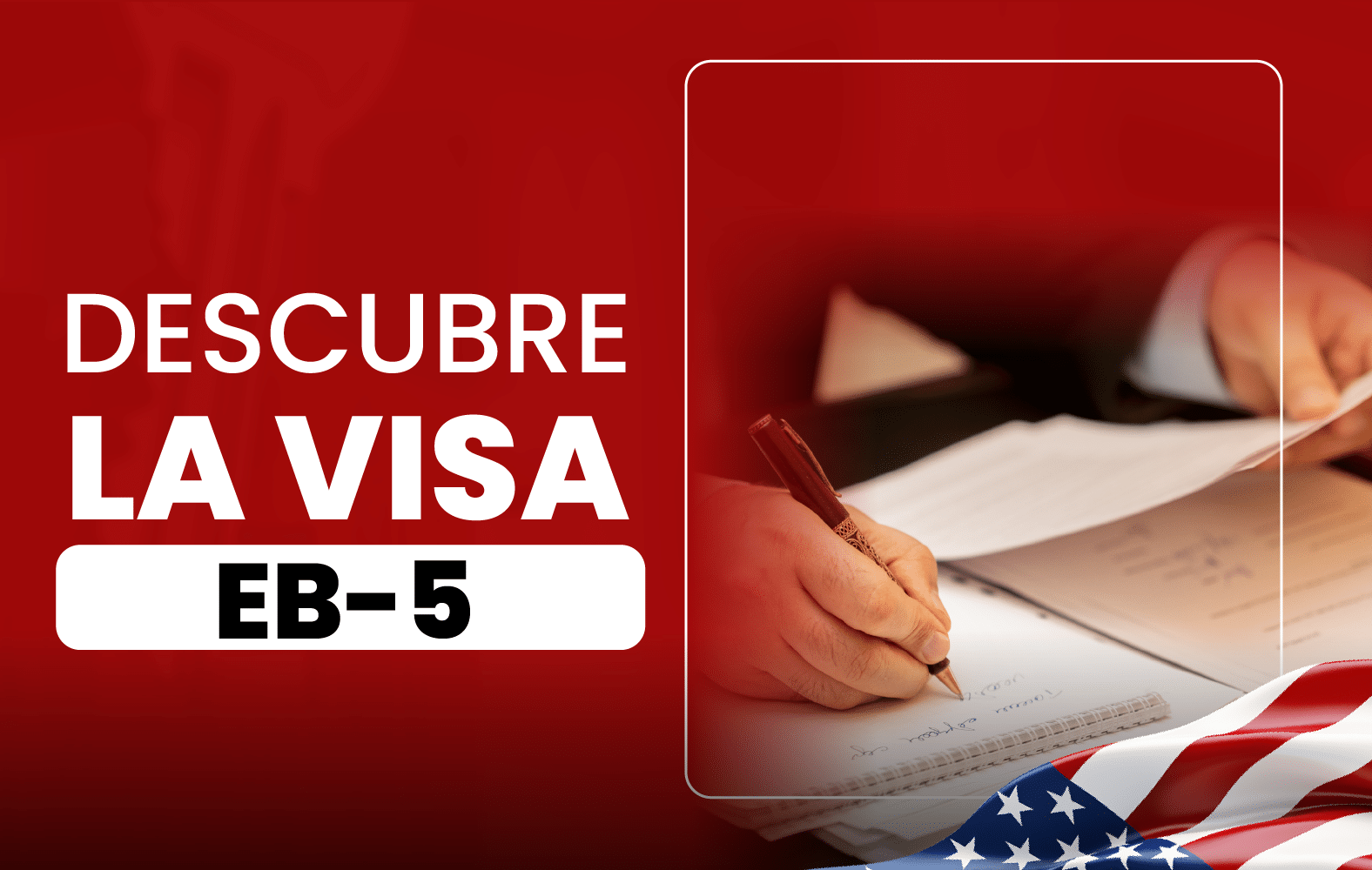 Descubre la VISA EB-5: